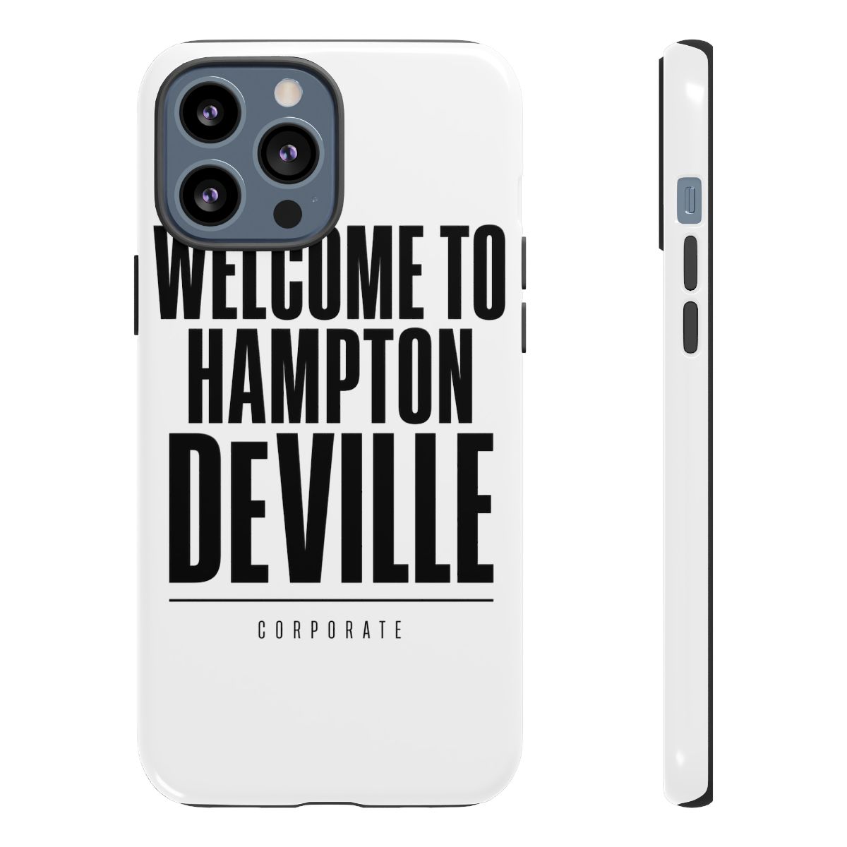 Corporate "Welcome to Hampton DeVille" Phone Case - alternate angle 2, merchandise