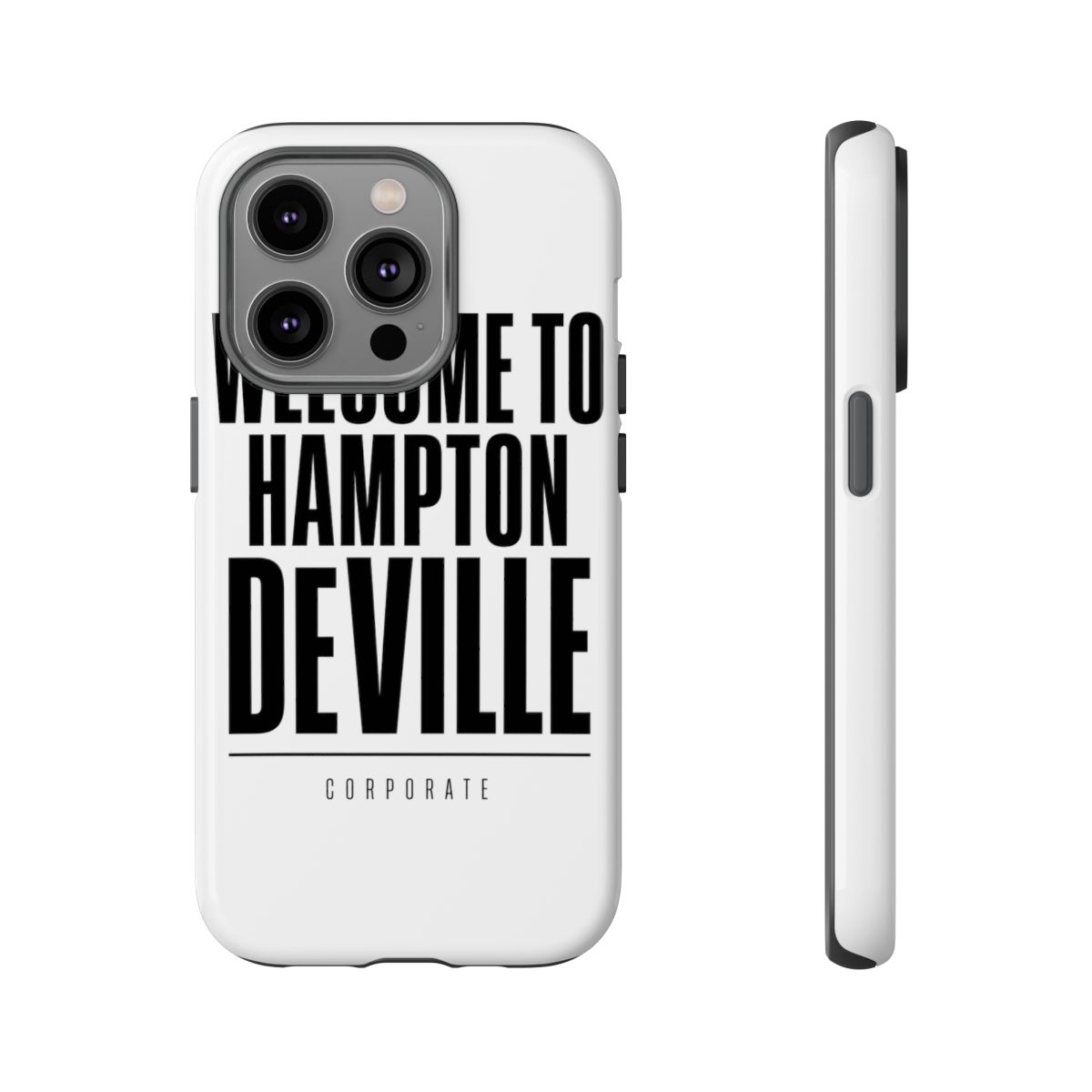 Corporate "Welcome to Hampton DeVille" Phone Case - alternate angle 4, merchandise