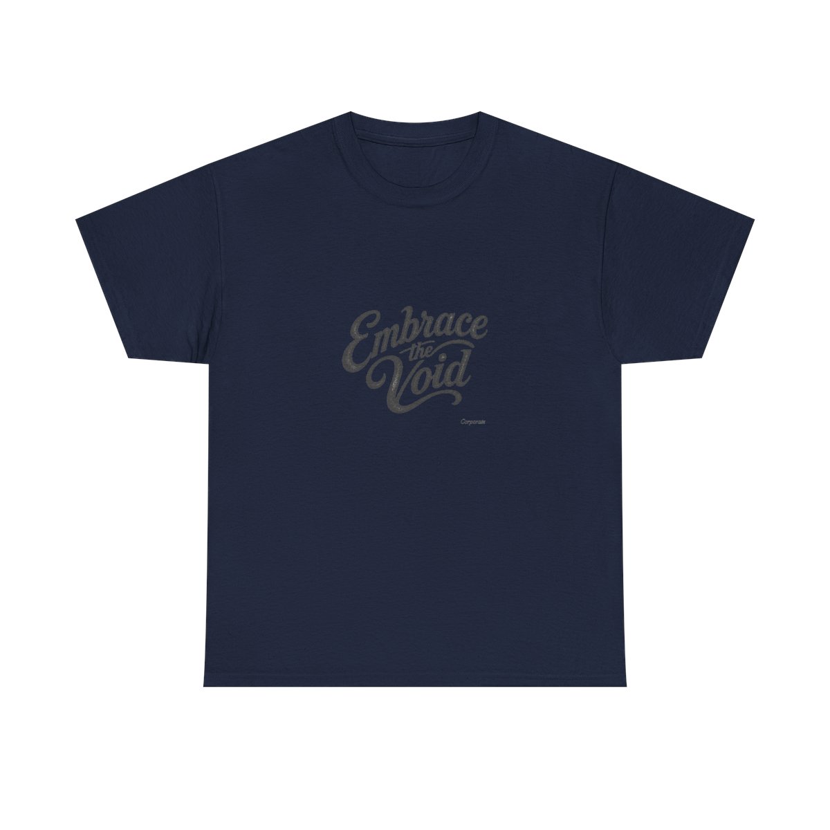 Corporate "Embrace the Void" Unisex Tee - Official T-Shirts merchandise