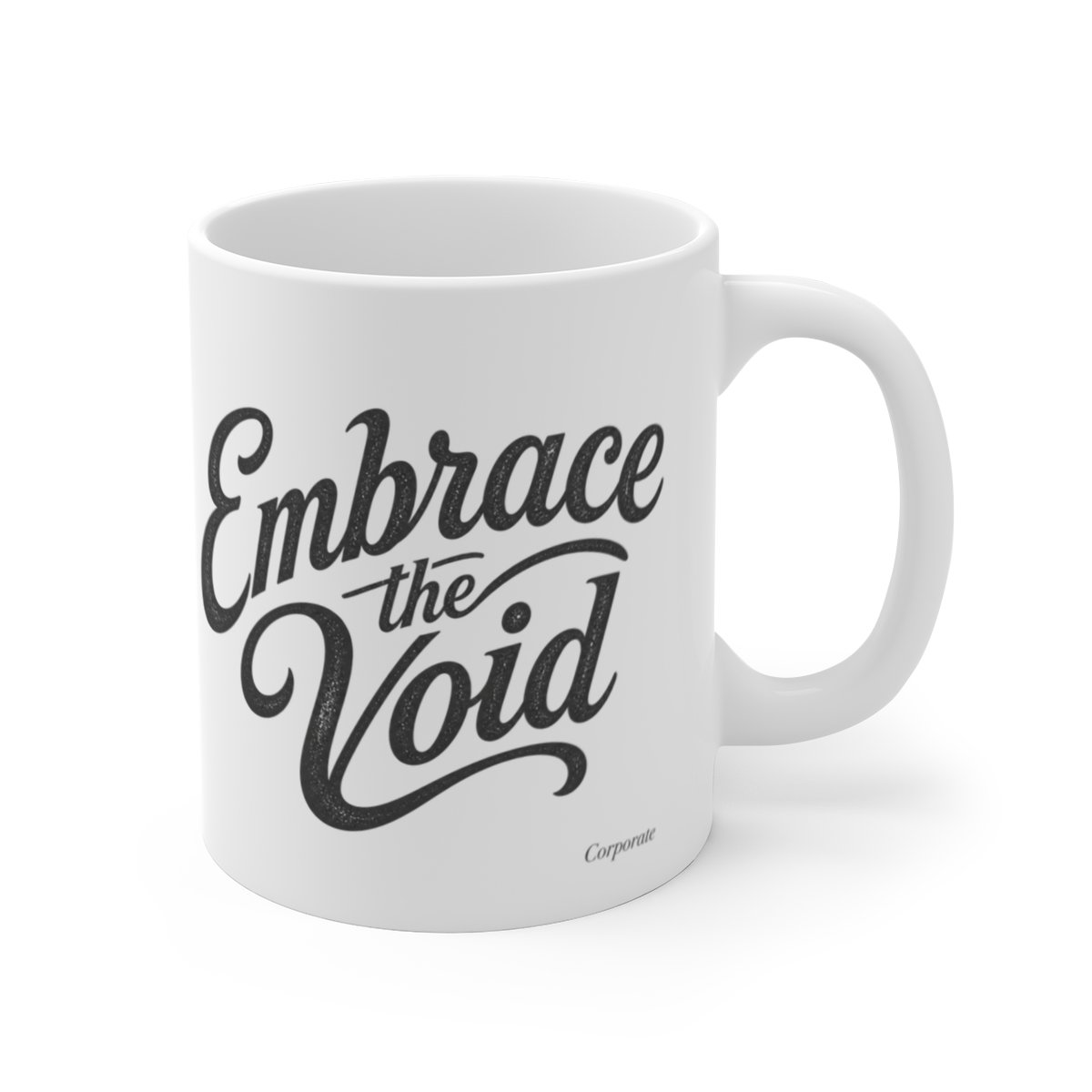 Corporate "Embrace the Void" White Mug